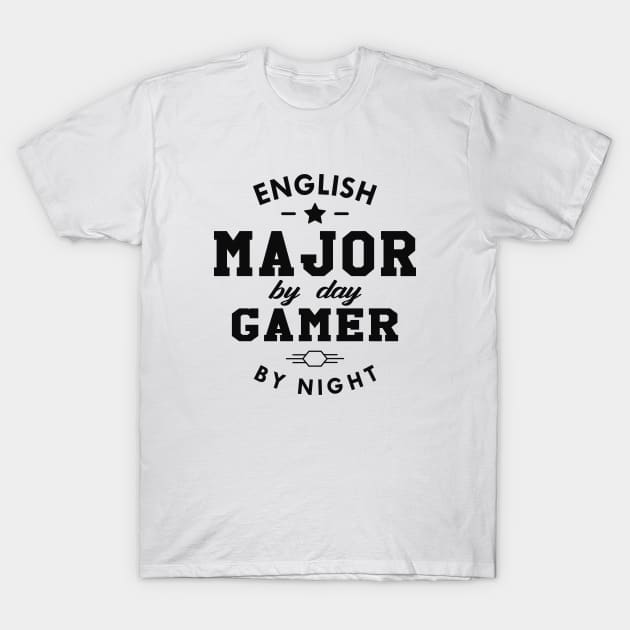 English Student and Gamer - English Major by day gamer by night T-Shirt by KC Happy Shop